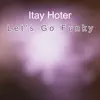 Itay Hoter - Let's Go Funky - Single